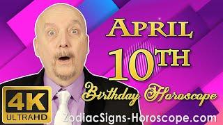 April 10 Zodiac Horoscope and Birthday Personality | April 10th Birthday Personality