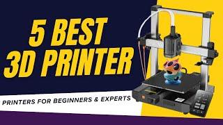 Top 5 Best 3D Printers for Beginners & Experts | High-Speed & Precision!