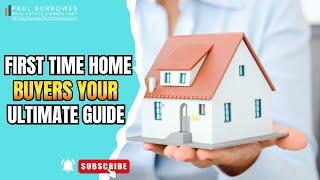 First Time Home Buyers Your Ultimate Guide #firsttimehomebuyer #homebuying