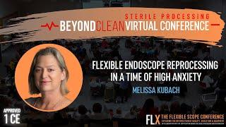 1 CE Approved | Flexible Endoscope Reprocessing in a Time of High Anxiety | FLX 2021