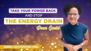 Take your power back and stop the energy drain | Protect Your Energy