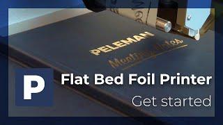 Flat Bed Foil Printer: Getting started.