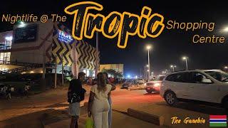 Nightlife In  Senegambia's Tropic Shopping Centre In The Gambia | Full Tour| |Truth Avenue |