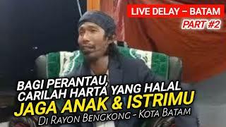 ⭕[ LIVE DELAY ] DAKWAH ACEH TERBARU | ABIYA JEUNIEB | DI RAYON BENGKONG - BATAM | PART 2