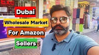 Dubai Wholesale Market for Amazon Sellers | Cheap Prices Good Products to sell on Amazon