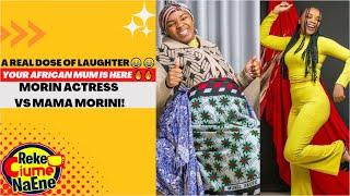 A Real Dose Of Laughter When Your AFRICAN MUM Visits #RekeCiumeNaEneMORIN ACTRESS Vs MAMA MORINI