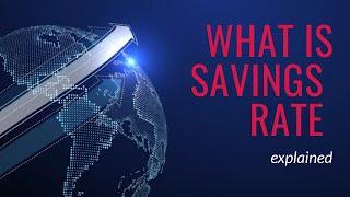 What is Savings Rate?