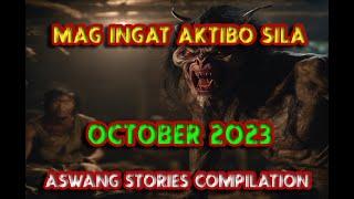 Aswangan sa Octobre Dos Mil Bente | Tres October 2023 Aswang Story Marathon