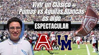 CLÁSICO MEMORABLE: Pumas CU vs Águilas Blancas, el MEJOR ambiente de fútbol americano en México