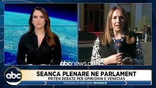 Seanca plenare ne parlament/ Priten debate per Opinionin e Venecias