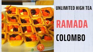 Unlimited High Tea Buffet| Ramada Hotel |Colombo| Sri Lanka #hightea #buffet#travelsrilanka