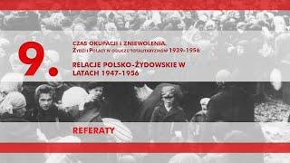 Relacje polsko-żydowskie w latach 1947-1956 [referaty] – panel 9