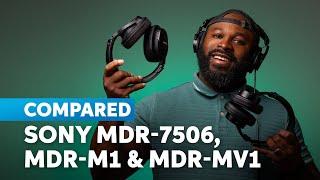 Sony Professional Headphones Compared: MDR-M1, MDR-MV1 & MDR-7506