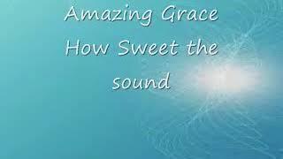 AMAZING GRACE - (Lyrics)