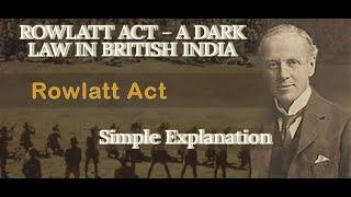 The Rowlatt Act 1919 EXPLAINED : Why was it introduced and its Aftermath in India National Movement.