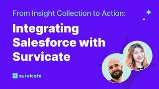 From Insight Collection to Action: Integrating Salesforce with Survicate