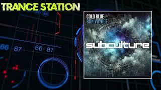 Cold Blue - Bon Voyage (Extended Mix) [SUBCULTURE]