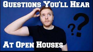 Questions You'll Hear At Open Houses (NEW REAL ESTATE AGENTS)