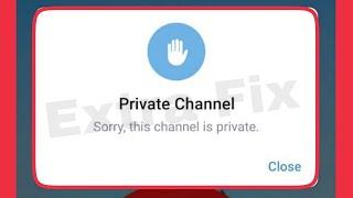 How To Fix Private Channel Sorry, this channel is private. Problem Solve