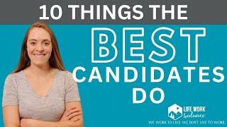 10 Things the BEST Candidates Do During Interviews: Interview Tips