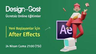 Yeni Başlayanlar İçin Detaylı After Effects | Online DesignGost Kursları