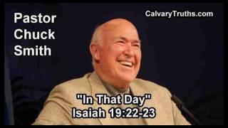 In that Day, Isaiah 19:22-23 - Pastor Chuck Smith - Topical Bible Study