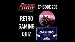 Retro Gaming Quiz - Can You Beat the Arcade Attack Crew? : AA POD 200