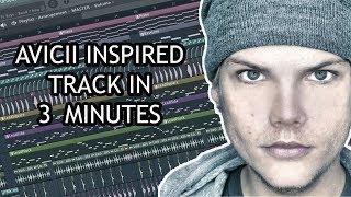 HOW TO MAKE "AVICII" STYLE MUSIC IN 3 MINUTES [FL STUDIO]