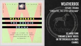 Weatherbox - "Contactus, The Little Green Man"