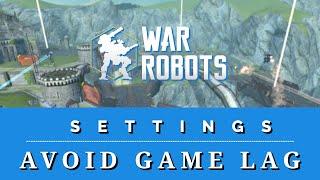 War Robots - Quick iOS settings to help with game lag.