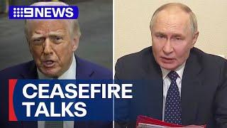 Trump and Putin to discuss ceasefire in Ukraine | 9 News Australia