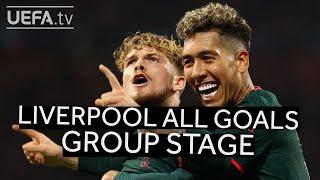 LIVERPOOL All Group Stage GOALS!