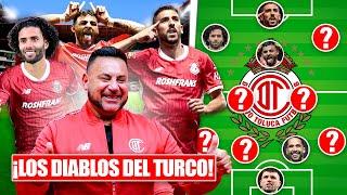 El INCREÍBLE 11 que tendría TOLUCA con el TURCO MOHAMED ¡Incluidos los 4 REFUERZOS que pidió!