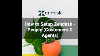 How to setup Zendesk - End-Users (Customers) and Support Agents (2025)