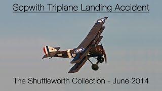 Sopwith Triplane Landing Accident/Crash - Old Warden June 2014