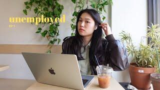 Job Searching Ep. 1 | my first week of being unemployed, refreshing my resume, applying to jobs