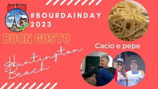 #BourdainDay 2023 at t Buon Gusto Italian Cuisine & Deli of Huntington Beach