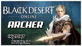 Black Desert Лучник - Квесты, Фарм, Общение, Пробуждение stream