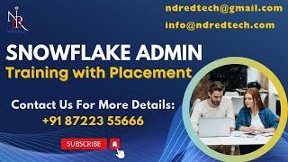 SNOWFLAKE ADMIN CLASS-8 | NDR EdTech | +91 87223 55666 | BANGALORE |