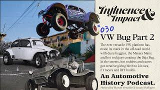 Influence and Impact VW Bugs Part 2, Baja Bug, Meyers Manx and Volksrod History