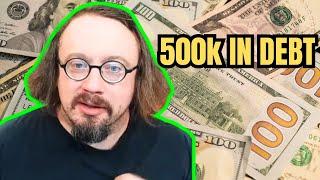 Sam Hyde On Being 500k In Debt