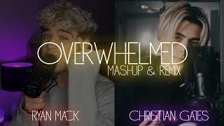 Overwhelmed - Ryan Mack & Christian Gates [Remix/Mashup by.TASSIO]