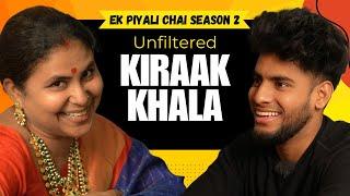 KIRAAK KHALA AKA PRIYA REDDY | RUHAAN ARSHAD |S2 - EP1| Ek Piyali Chai