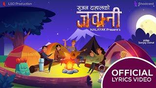 Jawani - Sujan Dahal || Official Lyrics Video || Nalayak