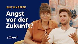 Angst vor der Zukunft? | mit Giulia & Torben