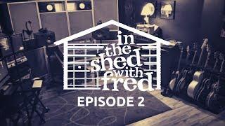 In The Shed With Fred - Episode 2