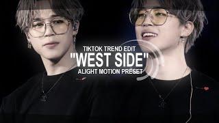 "WEST SIDE" Tiktok Trend Edit Base || Alight Motion (Preset)