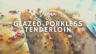 Honey* Dijon Glazed Porkless * Tenderloin | Gluten Free Vegan | Korenn Rachelle