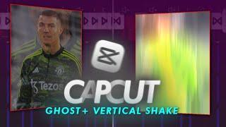 GHOST EFFECT+ VERTICAL SHAKE ON CAPCUT