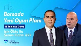 Seans Odası #22 I Borsada Yeni Oyun Planı